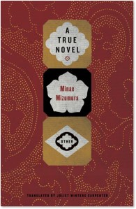  A True Novel (traducción al inglés de Honkaku shōsetsu) Nueva York: Other Press, 2013.