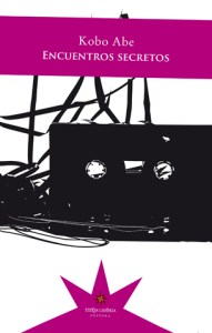 Abe Kōbō, Encuentros secretos (Eterna Cadencia, 2014)