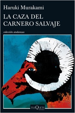 Murakami Haruki, La caza del carnero salvaje (Tusquets, 2016).