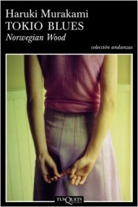 Murakami Haruki, Tokio Blues. Norwegian Wood (Tusquets, 2005)