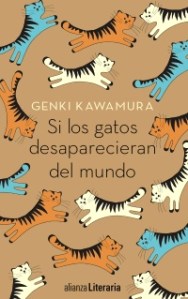 Kawamura Genki, Si los gatos desaparecieran del mundo (Alianza, 2017)